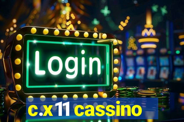 c.x11 cassino